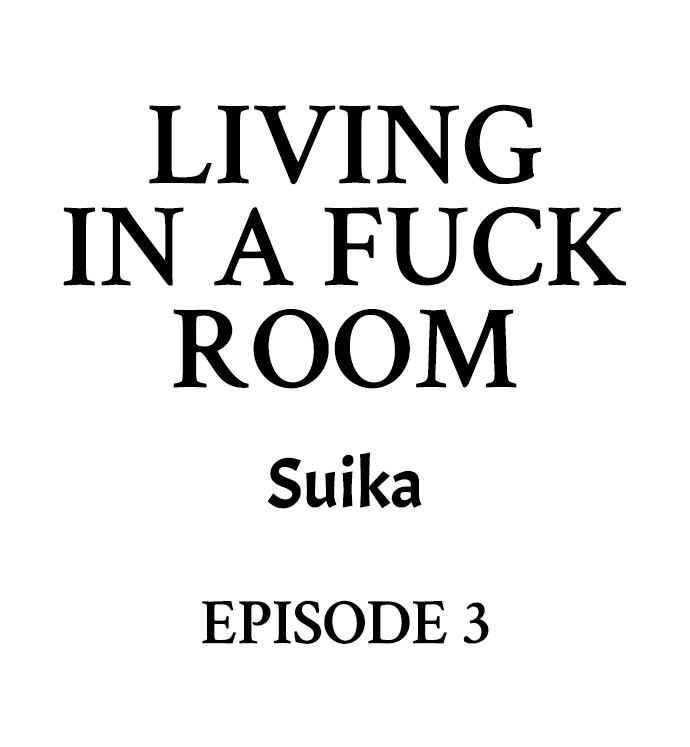Living in a Fuck Room Chapter 3 - Page 1