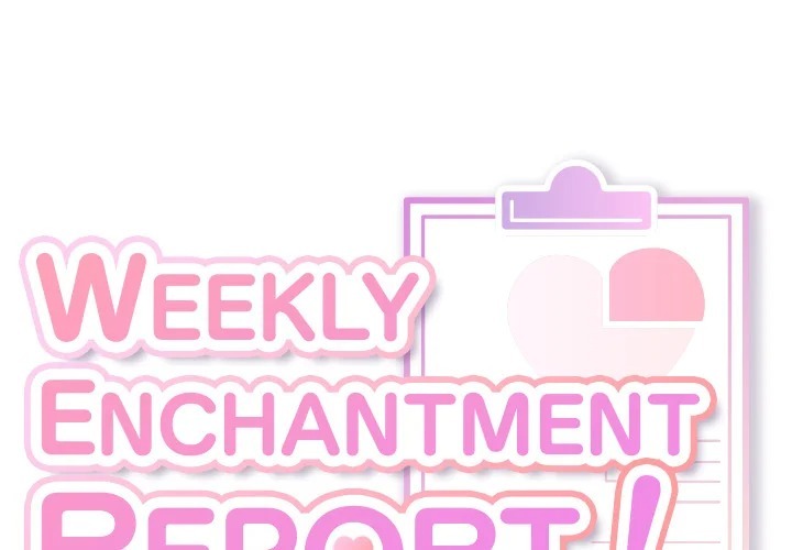 Weekly Enchantment Report Chapter 15 - Page 1