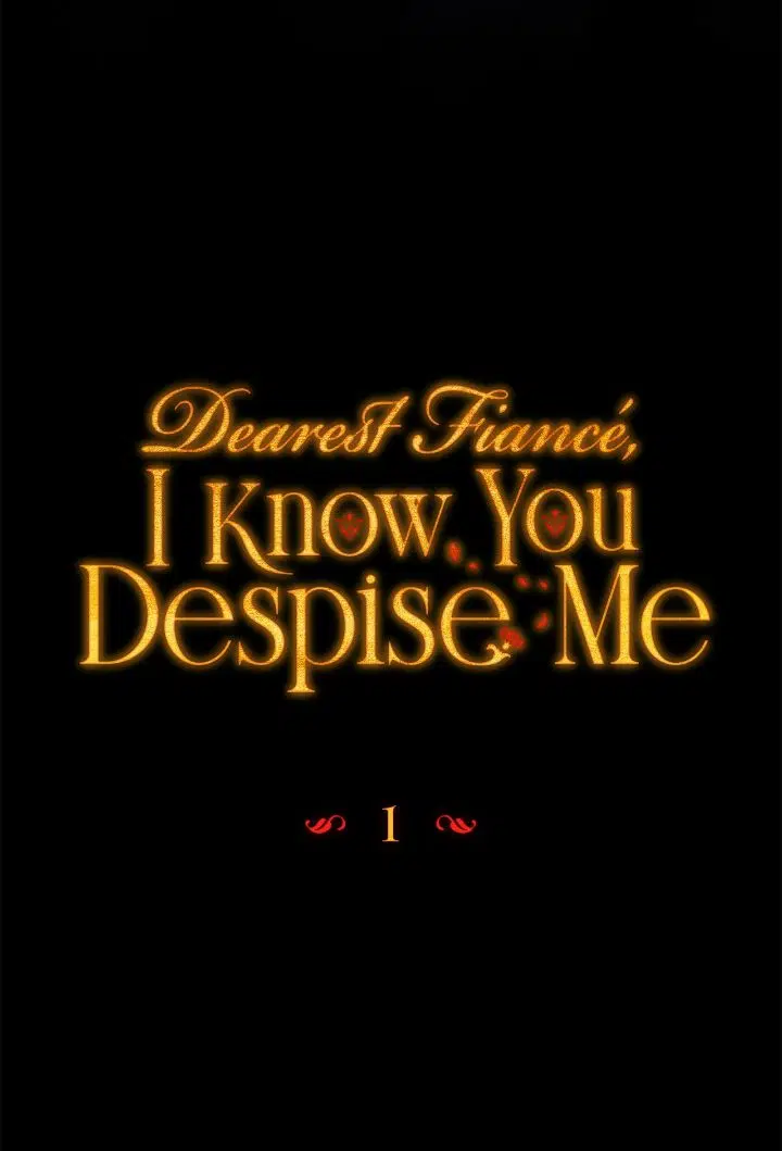 Dearest Fiancé, I Know You Despise Me [Official] Chapter 1 - Page 10