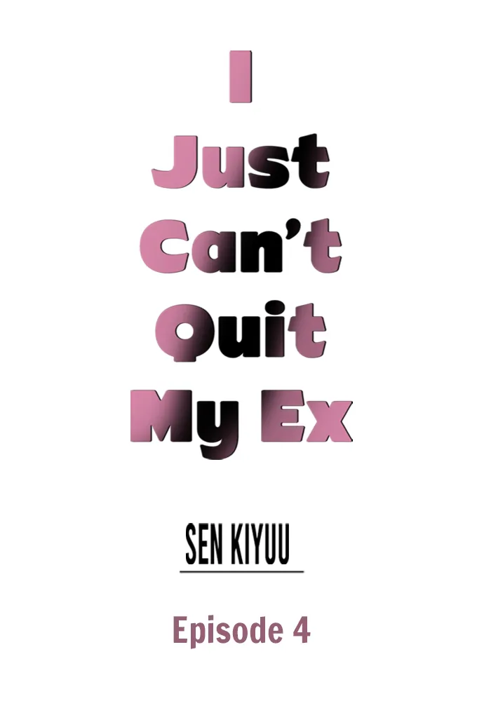 I Just Can’t Quit My Ex Chapter 4 - Page 1