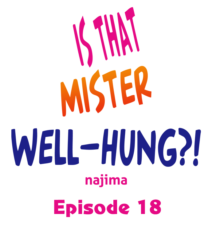 Is That Mister Well-Hung! Chapter 18 - Page 1